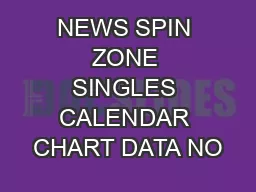 NEWS SPIN ZONE SINGLES CALENDAR CHART DATA NO