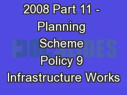 RPS V2 - 2008 Part 11 - Planning Scheme Policy 9 Infrastructure Works