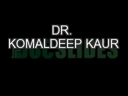 DR. KOMALDEEP KAUR