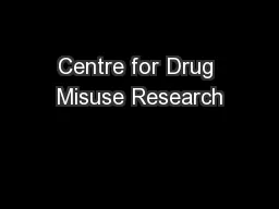 Centre for Drug Misuse Research