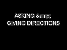 ASKING & GIVING DIRECTIONS