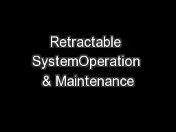 Retractable SystemOperation & Maintenance