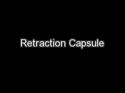 Retraction Capsule