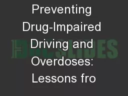 Preventing Drug-Impaired Driving and Overdoses: Lessons fro