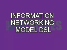 INFORMATION NETWORKING MODEL DSL