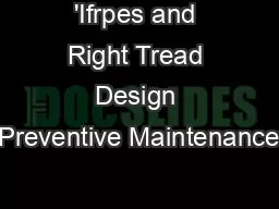 'Ifrpes and Right Tread Design Preventive Maintenance