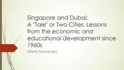Singapore and Dubai;