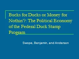 Bucks for Ducks or Money for Nothin’?: The Political Econ