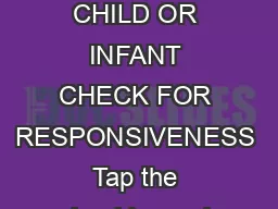 READY REFERENCE  AFTER CHECKING THE SCENE FOR SAFETY CHECK THE CHILD OR INFANT CHECK FOR