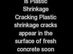 CIP   Plastic Shrinkage Cracking WHAT is Plastic Shrinkage Cracking Plastic shrinkage