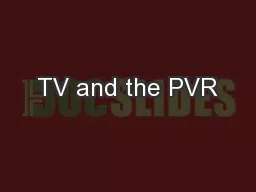 TV and the PVR
