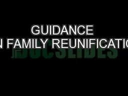 GUIDANCE ON FAMILY REUNIFICATION