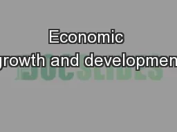 Economic growth and development