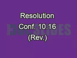 Resolution Conf. 10.16 (Rev.) 