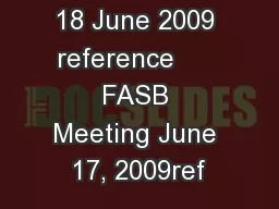 IASB Meeting 18 June 2009 reference      FASB Meeting June 17, 2009ref