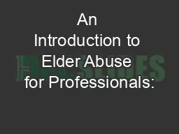 An Introduction to Elder Abuse for Professionals: