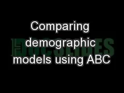 Comparing demographic models using ABC
