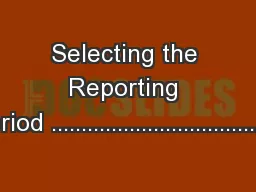 Selecting the Reporting Period .......................................