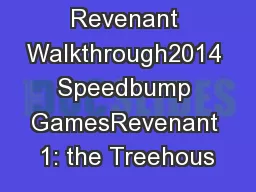 Dream Revenant Walkthrough2014 Speedbump GamesRevenant 1: the Treehous