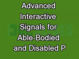 Advanced Interactive Signals for Able-Bodied and Disabled P