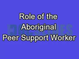 Role of the Aboriginal Peer Support Worker