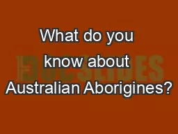 What do you know about Australian Aborigines?