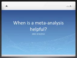 When is a meta-analysis helpful?