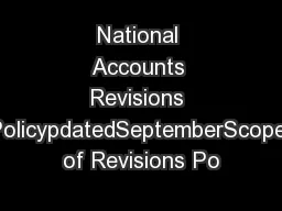 National Accounts Revisions PolicypdatedSeptemberScope of Revisions Po