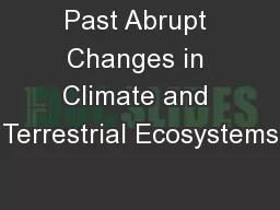 Past Abrupt Changes in Climate and Terrestrial Ecosystems