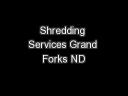 Shredding Services Grand Forks ND