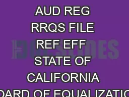 BOE USE ONLY RABA AUD REG RRQS FILE REF EFF  STATE OF CALIFORNIA BOARD OF EQUALIZATION