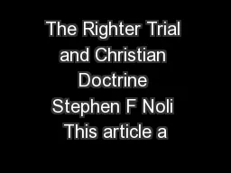 The Righter Trial and Christian Doctrine Stephen F Noli This article a
