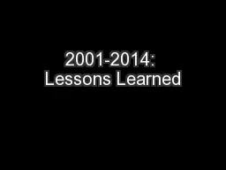 2001-2014: Lessons Learned