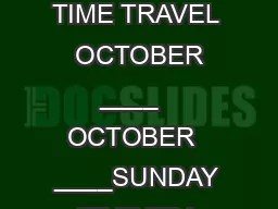    SUNDAY TIME TRAVEL   OCTOBER     OCTOBER  SUNDAY TIME TRA