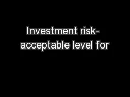 Investment risk- acceptable level for