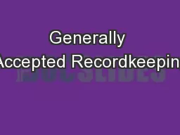 Generally Accepted Recordkeeping
