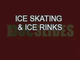 ICE SKATING & ICE RINKS