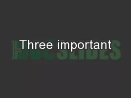 Three important