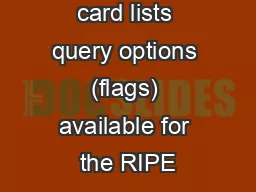 This reference card lists query options (flags) available for the RIPE