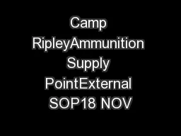 Camp RipleyAmmunition Supply PointExternal SOP18 NOV