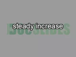 steady increase