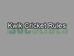Kwik Cricket Rules
