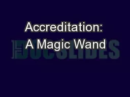 Accreditation: A Magic Wand