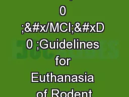 1  &#x/MCI; 0 ;&#x/MCI; 0 ;Guidelines for Euthanasia of Rodent
