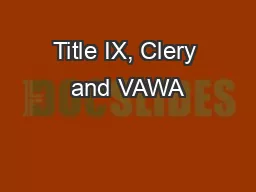 Title IX, Clery and VAWA