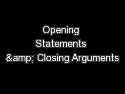 Opening Statements & Closing Arguments