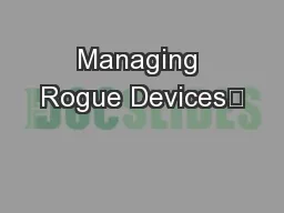 Managing Rogue Devices