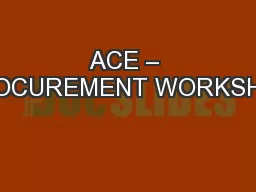 ACE – PROCUREMENT WORKSHOP