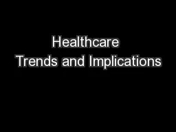 Healthcare Trends and Implications