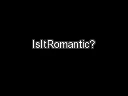 IsItRomantic?